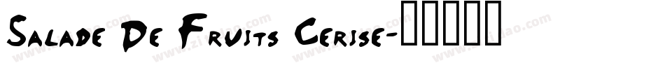 Salade De Fruits Cerise字体转换
